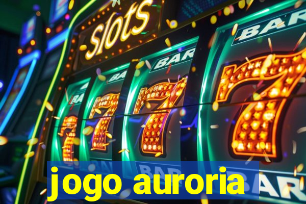 jogo auroria